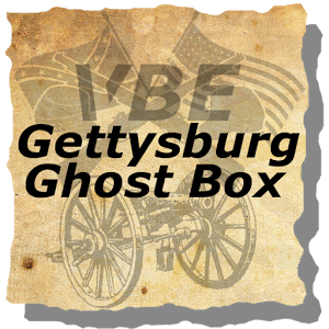 VBE GETTYSBURG GHOST BOX Giveaway
